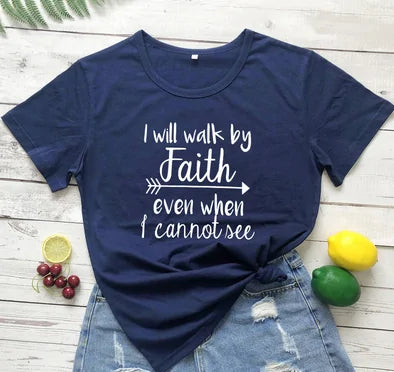 I Walk by Faith T-Shirt