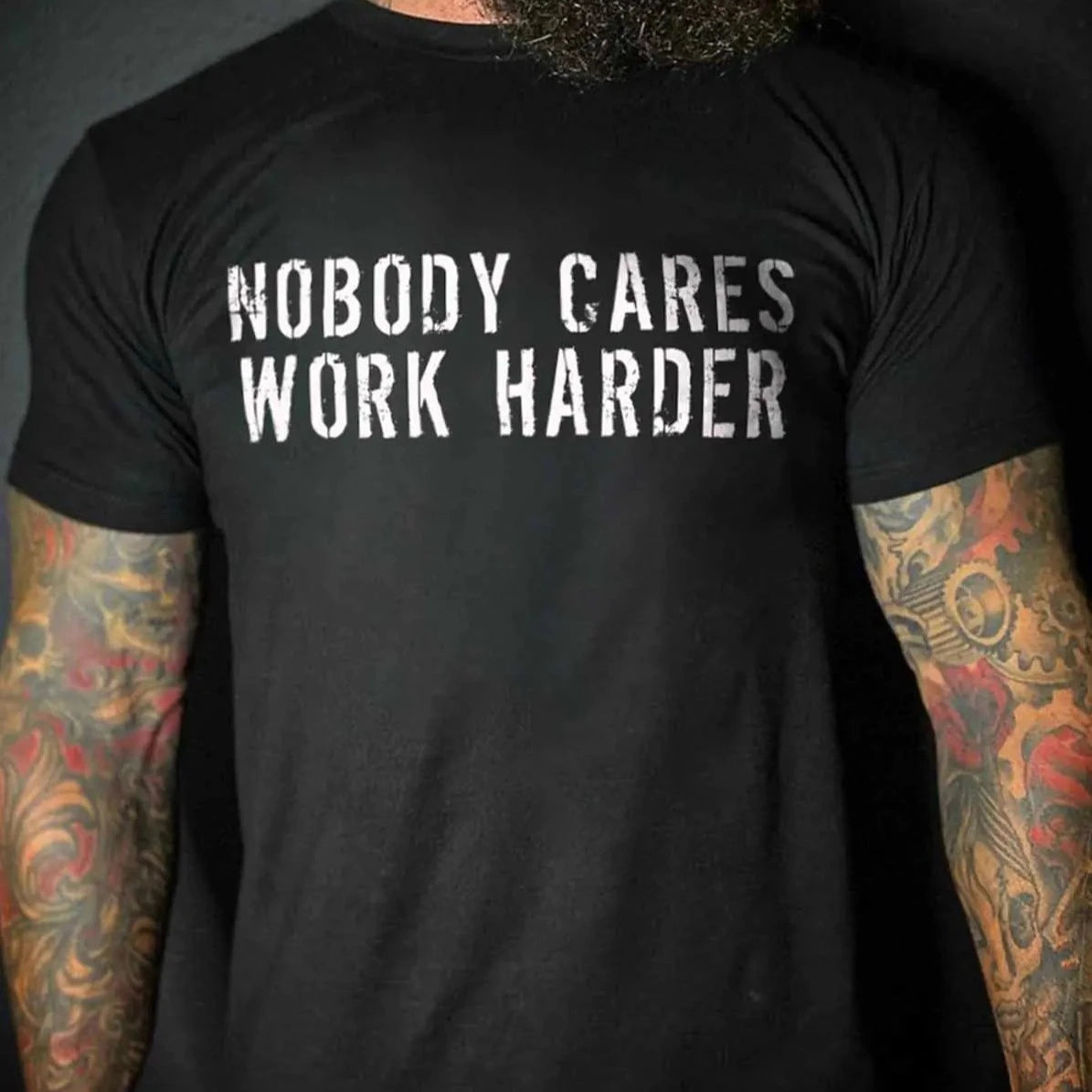 Men's Nobody Cares Work Harder T-Shirt