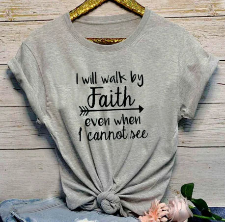 I Walk by Faith T-Shirt