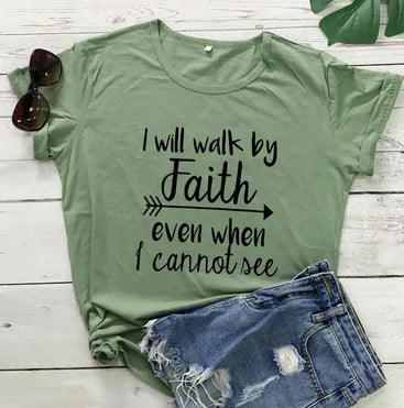 I Walk by Faith T-Shirt